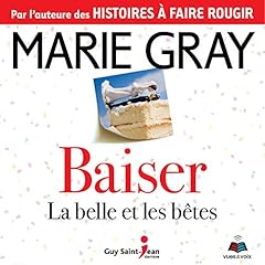 Baiser: la belle et les b&ecirc;tes [Kiss: The Beauty and the Beasts] Audiolibro Por Marie Gray arte de portada