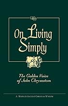 On Living Simply: The Golden Voice of John Chrysostom