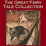 The Great Fairy Tale Collection: Marvellous Tales from Around the World