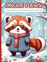 Jingle Paws: A Red Panda Christmas Coloring Book for Kids B0CHL5MQ72 Book Cover