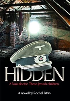 Hardcover Hidden: A Nazi Doctor. Three Jewish Children. Book