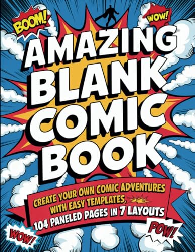 Amazing Blank Comic Book: Make Your Own Comic Adventures With Eas...