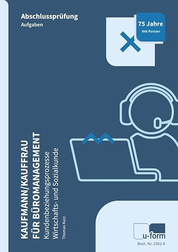 Kaufmann/Kauffrau für Büromanagement: Kundenbeziehungsprozesse / Wirtschafts- und Sozialkunde