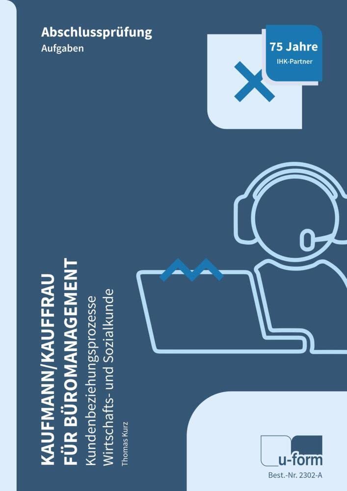 Kaufmann/Kauffrau für Büromanagement: Prüfungstrainer Abschlussprüfung Teil 2 - Kundenbeziehungsprozesse / Wirtschafts- und Sozialkunde