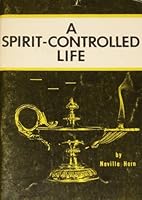 A spirit-controlled life: Or how to be fillled with the Holy Sirit B0007F6RV4 Book Cover