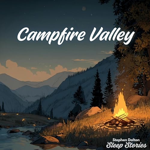 Fall Asleep in Campfire Valley | Bedtime Story in Nature