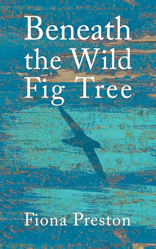 Beneath the Wild Fig Tree