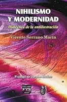 Nihilismo y Modernidad: Dialéctica de la antiilustración 9707223685 Book Cover