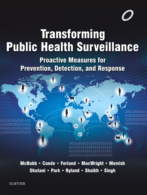 Transforming Public Health Surveillance: Proactive Measures for Prevention, Detection, and Response      1st Edition