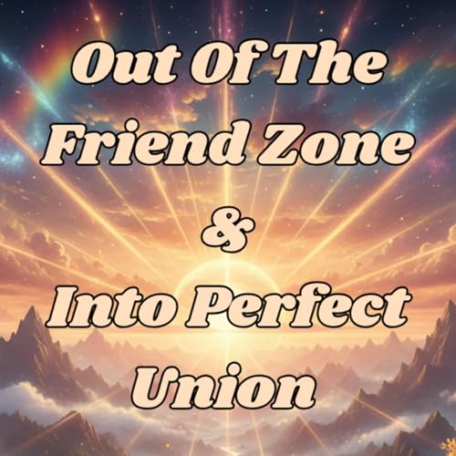 『Out Of The Friend Zone And Into Perfect Union』のカバーアート