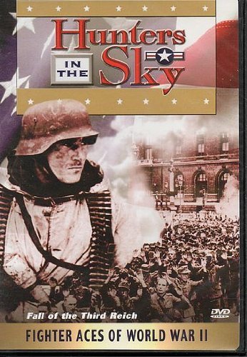 Hunters in the Sky Fighter Aces DVD sobre el Fall of the Third Reich en aviación de la Segunda Guerra Mundial