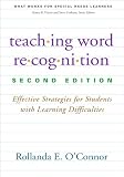Teaching Word Recognition: Effective Strategies for Students with Learning Difficulties (What Works for Special-Needs Learners)