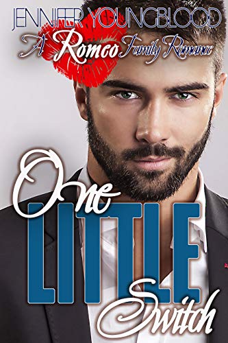 One Little Switch (Romeo Family Romance Book 3) by [Jennifer Youngblood]