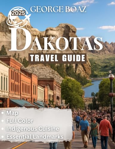 DAKOTAS Travel Guide 2025: Explore Best of North and South Dakota