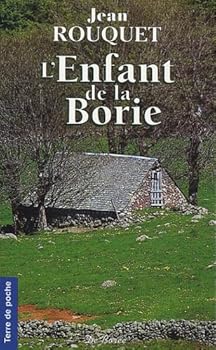 Paperback L'Enfant de la Borie: Une enfance aveyronnaise [French] Book