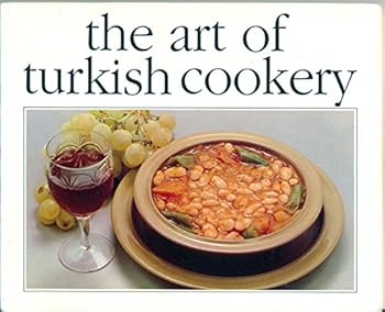 Paperback The art of Turkish cookery: Each meal makes 4-6 servings Book