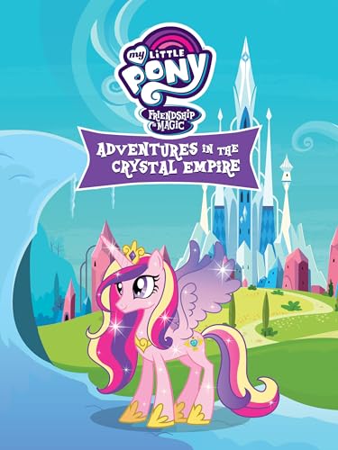 Image of My Little Pony: Friendship Is Magic - Adventures in the Crystal Empire