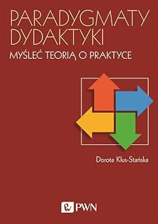 Paradygmaty dydaktyki Myslec teoria o praktyce