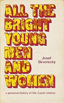 Paperback All the Bright Young Men and Women: A Personal History of the Czech Cinema (Take One Film Book Series) Book