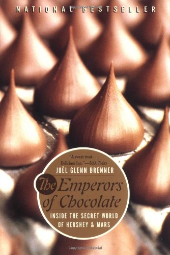 The Emperors of Chocolate: Inside the Secret World of 「Hershey」 and Mars