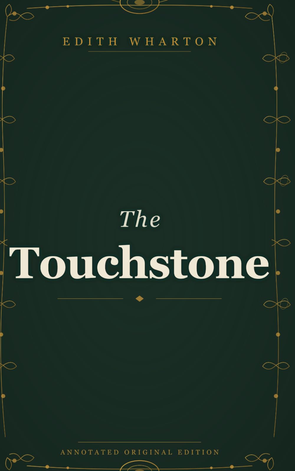 The Touchstone: Annotated Critical Edition with Scholarly Preface