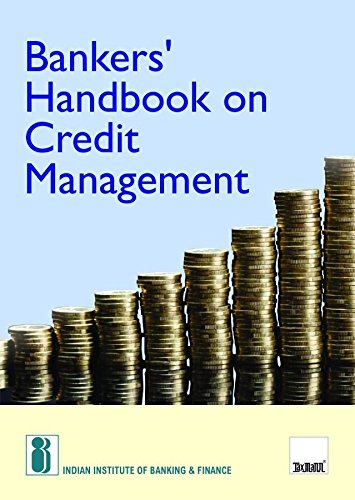 IIBF�s Bankers� Handbook on Credit Management � Upskilling Banking Professionals in Handling the Credit Portfolio along with Practical Worked-out Examples, Updated Summary of Regulations &amp; Glossary [Paperback] Indian Institute of Banking &amp; Finance