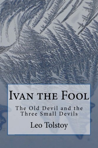Ivan the Fool: The Old Devil and the Three Smal... 1975888006 Book Cover