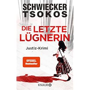 Die letzte Lügnerin: Justiz-Krimi | SPIEGEL Bestseller-Autoren (Eberhardt & Jarmer ermitteln, Band 3)