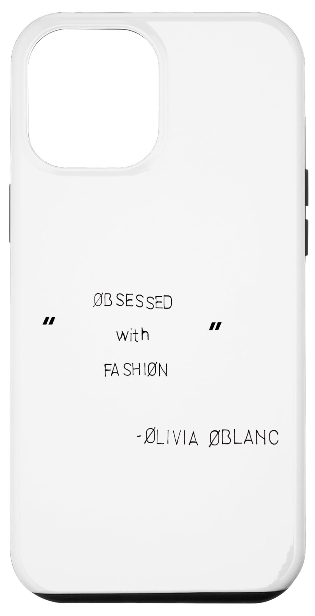Amazon Brand - Making the Cut "Obsessed with Fashion" - Black Text Case, White