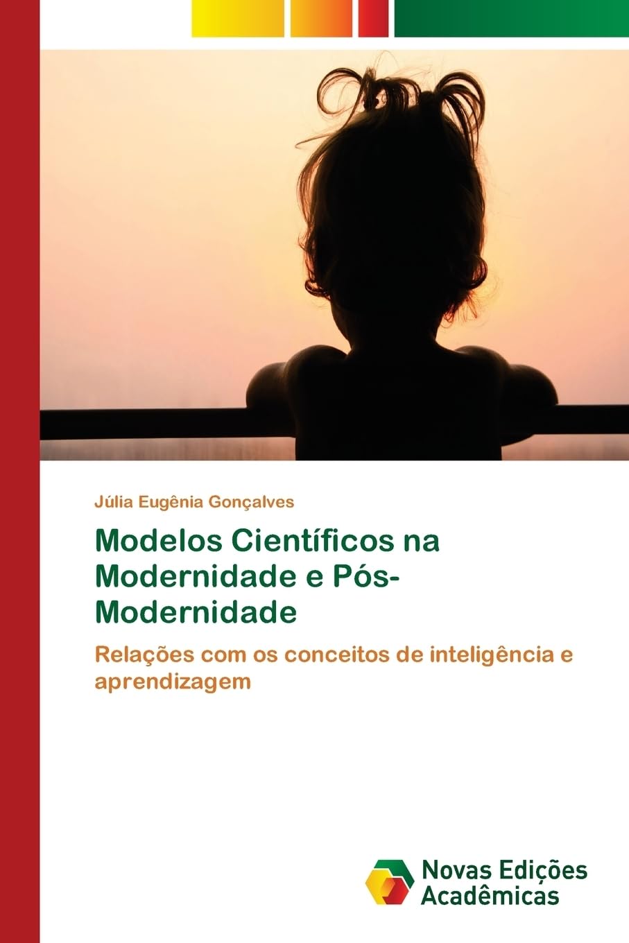 Modelos Científicos na Modernidade e Pós-Modernidade: Relações com os conceitos de inteligência e aprendizagem