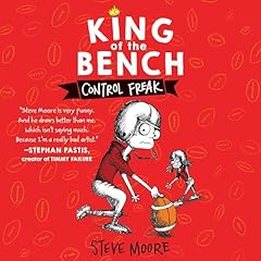 King of the Bench: Control Freak Audiobook By Steve Moore cover art