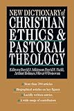 New Dictionary of Christian Ethics & Pastoral Theology