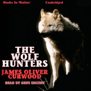 The Wolf Hunters Audiolibro Por James Oliver Curwood arte de portada