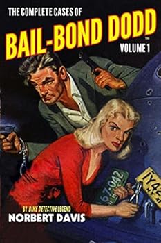 Paperback The Complete Cases of Bail-Bond Dodd, Volume 1 Book