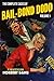 The Complete Cases of Bail-Bond Dodd, Volume 1 (The Dime Detective Library)