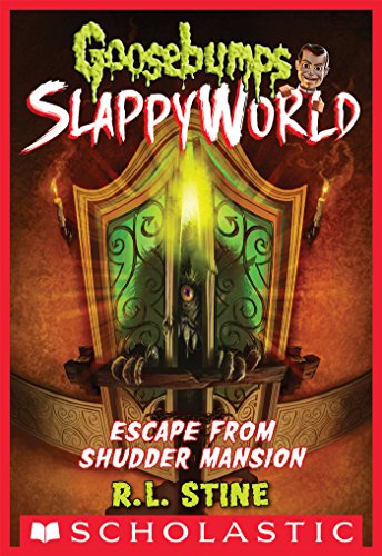 Escape From Shudder Mansion Goosebumps Slappyworld 5 Kindle Edition By Stine R L R L Stine Children Kindle Ebooks Amazon Com