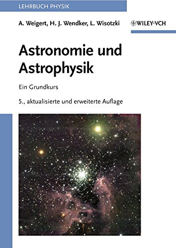 Astronomie und Astrophysik: Ein Grundkurs