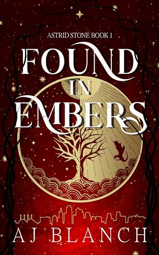 Found in Embers (Astrid Stone Book 1)