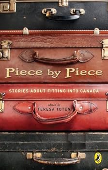 Paperback Piece By Piece: Stories About Fitting Into Canada Book