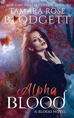 Alpha Blood (The Blood Series Book 9)