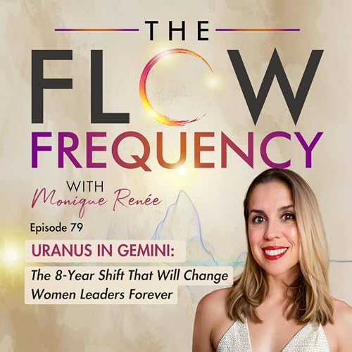 #79 - Uranus in Gemini: The 8-Year Shift That Will Change Women Leaders Forever