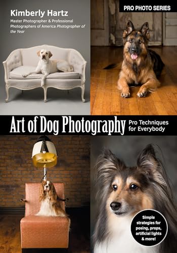 Art of Dog Photography: Pro Techniques for Everybody (Pro Photo Series)