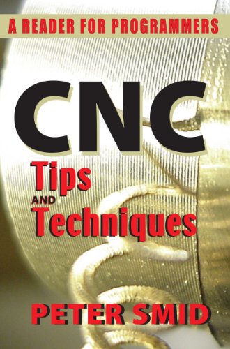 CNC Tips and Techniques: A Reader for Programmers view 2