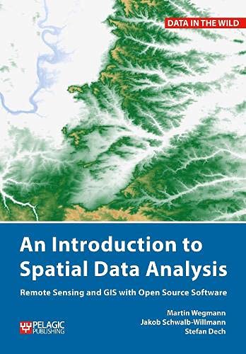 Buy An Introduction to Spatial Data Analysis: Remote Sensing and GIS with Open Source Software — BookShops.in