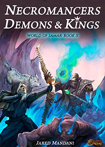 Necromancers, Demons & Kings: A LitRPG Epic (World of Samar Book 2)