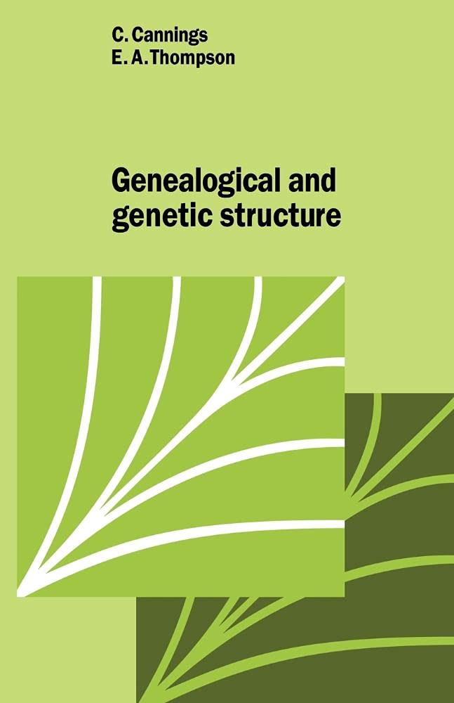 Genealogical Genetic Structure: 3 (Cambridge Studies in Mathematical Biology, Series Number 3)