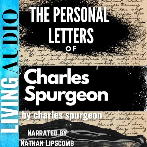 The Personal Letters of Charles Spurgeon (Written by Charles Spurgeon) episode artwork
