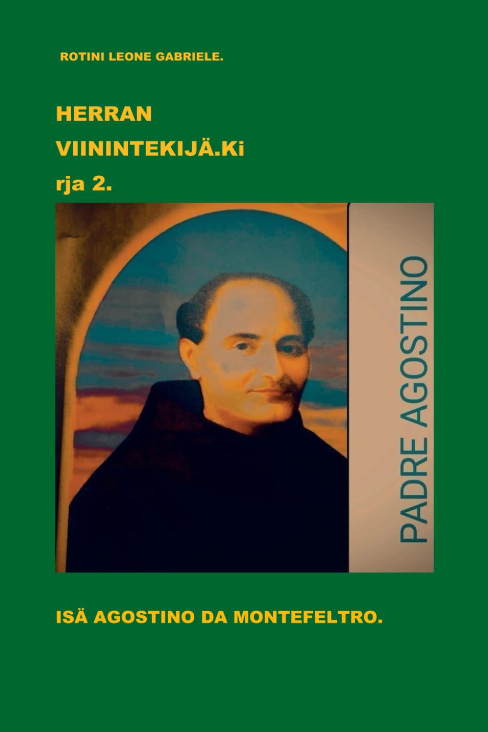 HERRAN VIININTEKIJÄ. Kirja 2. (Finnish Edition)