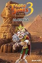 Tadeo Jones 3. La novela: Narrativa. La tabla esmeralda