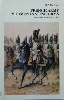 Paperback French Army Regiments and Uniforms from the Revolution to 1870 Book